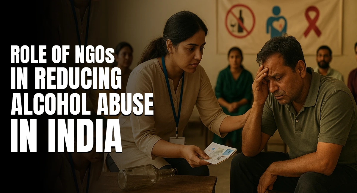 Role of NGO in Reducing Alcohol Abuse